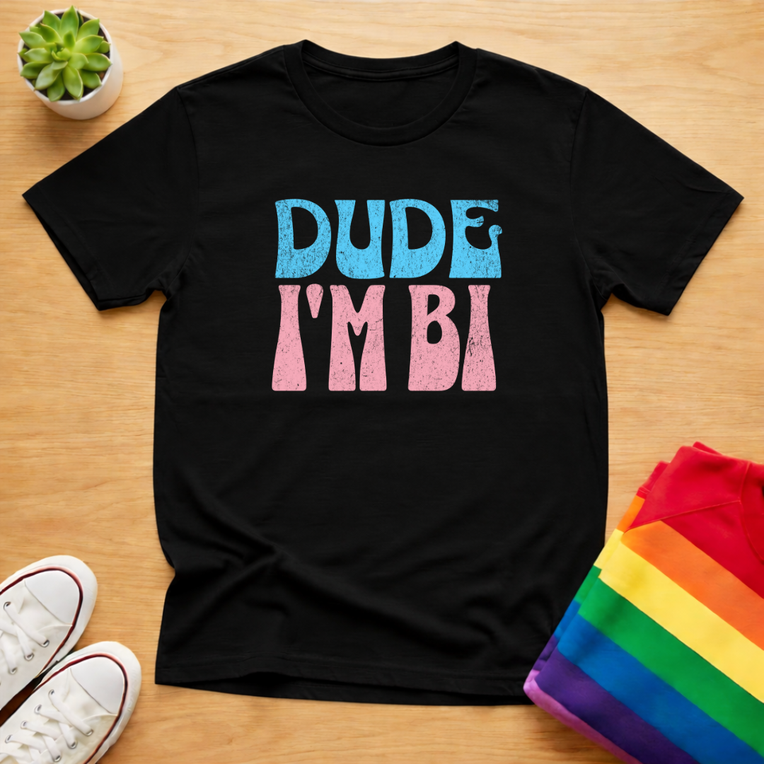 Dude I'm Bi Tee