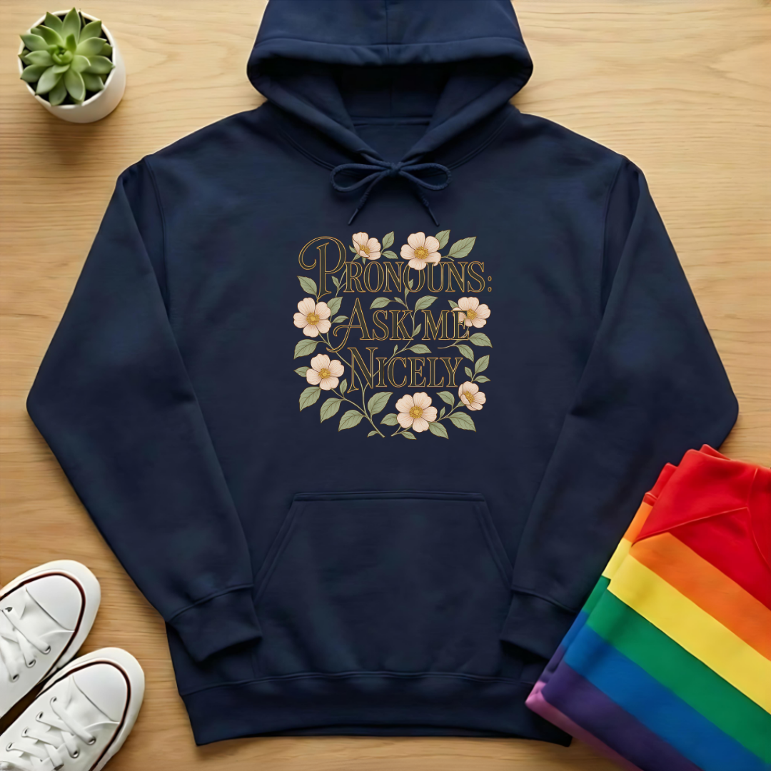 Pronouns: Ask Me Nicely Hoodie
