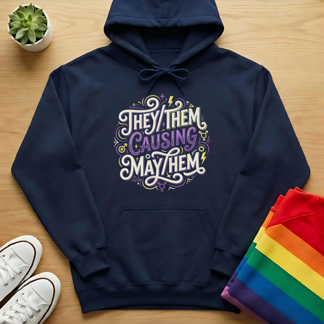 They/Them Causing May/Hem Hoodie