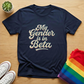 My Gender Is In Beta Tee