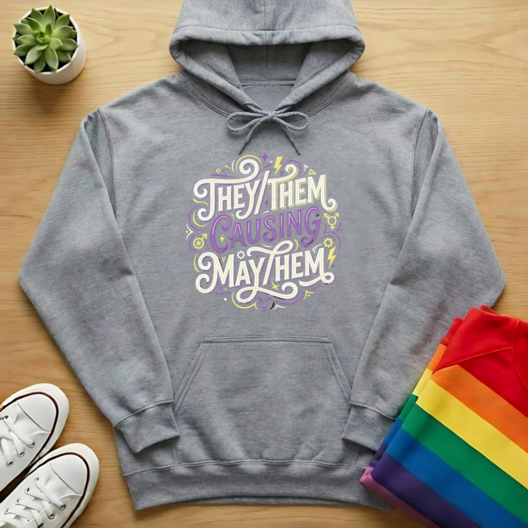They/Them Causing May/Hem Hoodie
