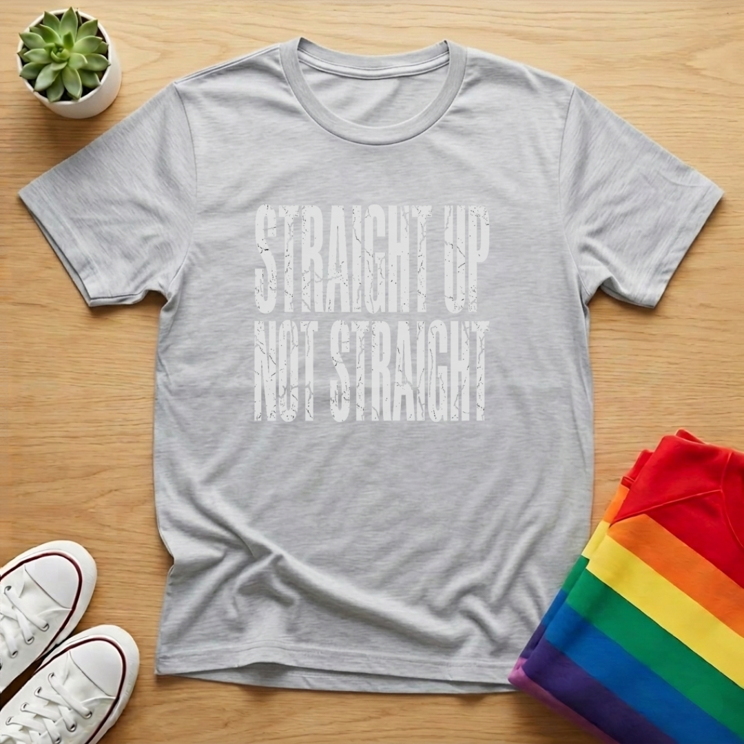 Straight Up Not Straight Tee